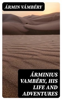 Abbildung von: Árminius Vambéry, his life and adventures - DigiCat