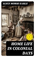 Cover: Home Life in Colonial Days - DigiCat