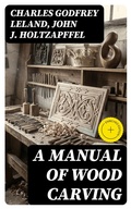Cover: A Manual of Wood Carving - DigiCat