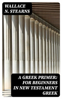 Abbildung von: A Greek Primer: For Beginners in New Testament Greek - DigiCat