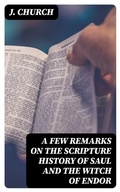Cover: A Few Remarks on the Scripture History of Saul and the Witch of Endor - DigiCat