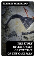 Cover: The Story of Ab: A Tale of the Time of the Cave Man - DigiCat