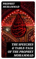 Cover: The Speeches & Table-Talk of the Prophet Mohammad - DigiCat