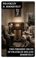 Cover: The Fireside Chats of Franklin Delano Roosevelt - DigiCat
