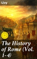 Cover: The History of Rome (Vol. 1-4) - Good Press