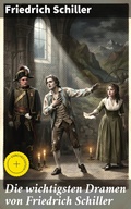 Cover: Die wichtigsten Dramen von Friedrich Schiller - Good Press