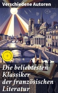 Cover: Die beliebtesten Klassiker der franz&ouml;sischen Literatur - Good Press