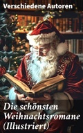 Cover: Die sch&ouml;nsten Weihnachtsromane (Illustriert) - Good Press