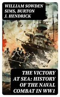 Abbildung von: The Victory at Sea: History of the Naval Combat in WW1 - DigiCat