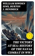 Cover: The Victory at Sea: History of the Naval Combat in WW1 - DigiCat