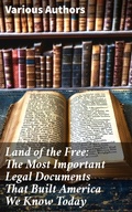 Cover: Land of the Free: The Most Important Legal Documents That Built America We Know Today - Good Press