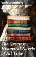 Cover: The Greatest Historical Novels of All Time - Good Press