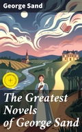 Cover: The Greatest Novels of George Sand - Good Press