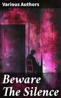 Enlarge image Cover: Beware The Silence - Good Press