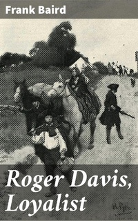 Enlarge image Cover: Roger Davis, Loyalist - Good Press