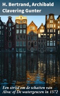 Cover: Een strijd om de schatten van Alva: of De watergeuzen in 1572 - Good Press
