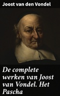 Cover: De complete werken van Joost van Vondel. Het Pascha - Good Press