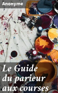 Abbildung von: Le Guide du parieur aux courses - Good Press
