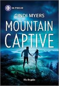 Abbildung von: Mountain Captive - HARLEQUIN INTRIGUE