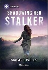 Abbildung von: Shadowing Her Stalker - HARLEQUIN INTRIGUE
