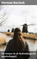 Cover: De vrouw in de hedendaagsche maatschappij - Good Press
