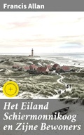 Cover: Het Eiland Schiermonnikoog en Zijne Bewoners - Good Press