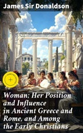 Cover: Woman; Her Position and Influence in Ancient Greece and Rome, and Among the Early Christians - Good Press