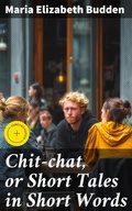 Cover: Chit-chat, or Short Tales in Short Words - Good Press