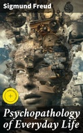 Cover: Psychopathology of Everyday Life - Good Press
