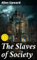 Cover: The Slaves of Society - Good Press