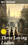 Cover: Three Loving Ladies - Good Press