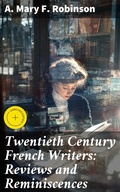 Cover: Twentieth Century French Writers: Reviews and Reminiscences - Good Press