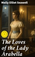 Cover: The Loves of the Lady Arabella - Good Press