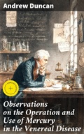 Cover: Observations on the Operation and Use of Mercury in the Venereal Disease - Good Press