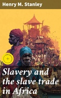 Cover: Slavery and the slave trade in Africa - Good Press