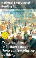 Cover: Practical hints to builders and those contemplating building - Good Press
