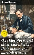 Cover: On chloroform and other an&aelig;sthetics: their action and administration - Good Press
