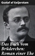 Cover: Das Buch vom Br&uuml;derchen: Roman einer Ehe - Good Press
