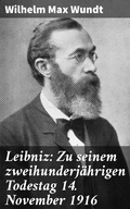 Cover: Leibniz: Zu seinem zweihunderj&auml;hrigen Todestag 14. November 1916 - Good Press