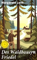 Cover: Des Waldbauern Friedel - Good Press
