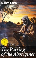 Cover: The Passing of the Aborigines - Good Press