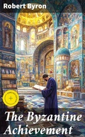 Cover: The Byzantine Achievement - Good Press