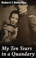 Cover: My Ten Years in a Quandary - Good Press