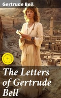 Cover: The Letters of Gertrude Bell - Good Press
