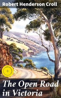 Enlarge image Cover: The Open Road in Victoria - Good Press