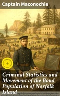 Cover: Criminal Statistics and Movement of the Bond Population of Norfolk Island - Good Press