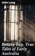 Cover: Botany Bay, True Tales of Early Australia - Good Press