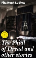 Cover: The Phial of Dread and other stories - Good Press