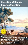 Cover: Successful Exploration through the Interior of Australia - Good Press