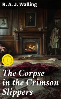 Enlarge image Cover: The Corpse in the Crimson Slippers - Good Press